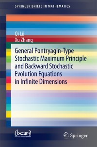 Titelbild: General Pontryagin-Type Stochastic Maximum Principle and Backward Stochastic Evolution Equations in Infinite Dimensions 9783319066318