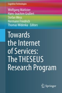Imagen de portada: Towards the Internet of Services: The THESEUS Research Program 9783319067544