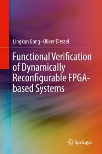 Cover image: Functional Verification of Dynamically Reconfigurable FPGA-based Systems 9783319068374