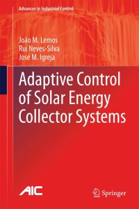 Cover image: Adaptive Control of Solar Energy Collector Systems 9783319068527