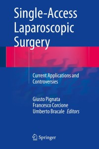 Titelbild: Single-Access Laparoscopic Surgery 9783319069289