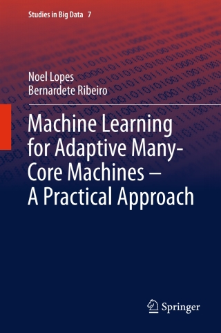 Cover image: Machine Learning for Adaptive Many-Core Machines - A Practical Approach 9783319069371