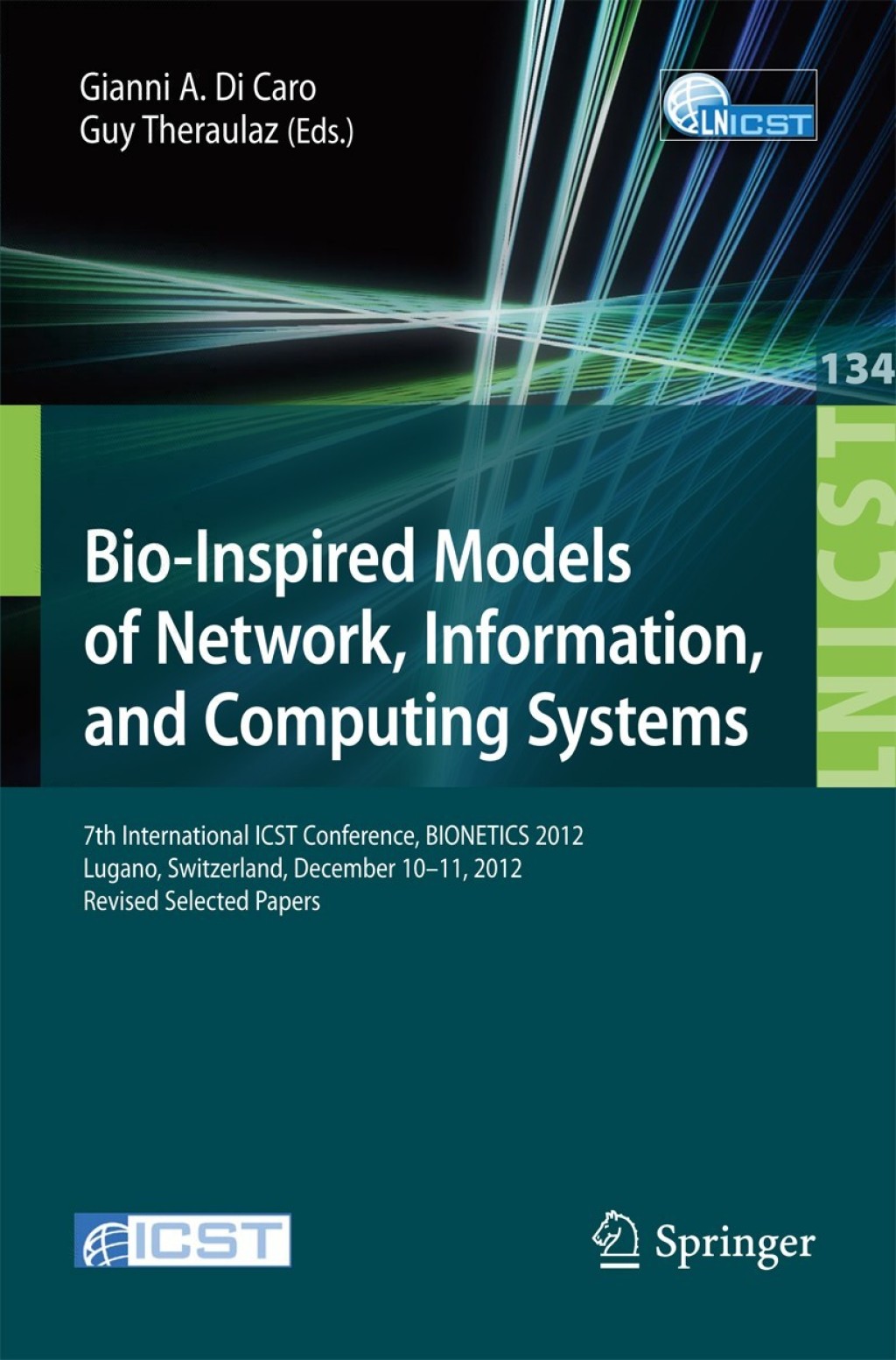 Bio-Inspired Models of Network, Information, and Computing Systems 7th International ICST Conference, BIONETICS 2012, Lugano, Switzerland, December 10–11, 2012, Revised Selected Papers
