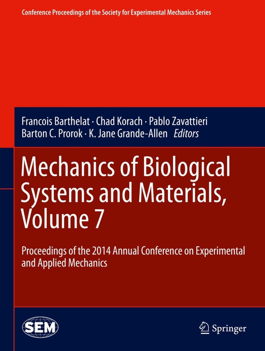 Mechanics of Biological Systems and Materials, Volume 7 Proceedings of the 2014 Annual Conference on Experimental and Applied Mechanics