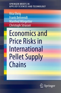 Cover image: Economics and Price Risks in International Pellet Supply Chains 9783319070155