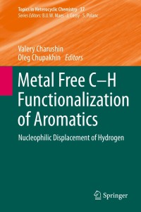 Cover image: Metal Free C-H Functionalization of Aromatics 9783319070186