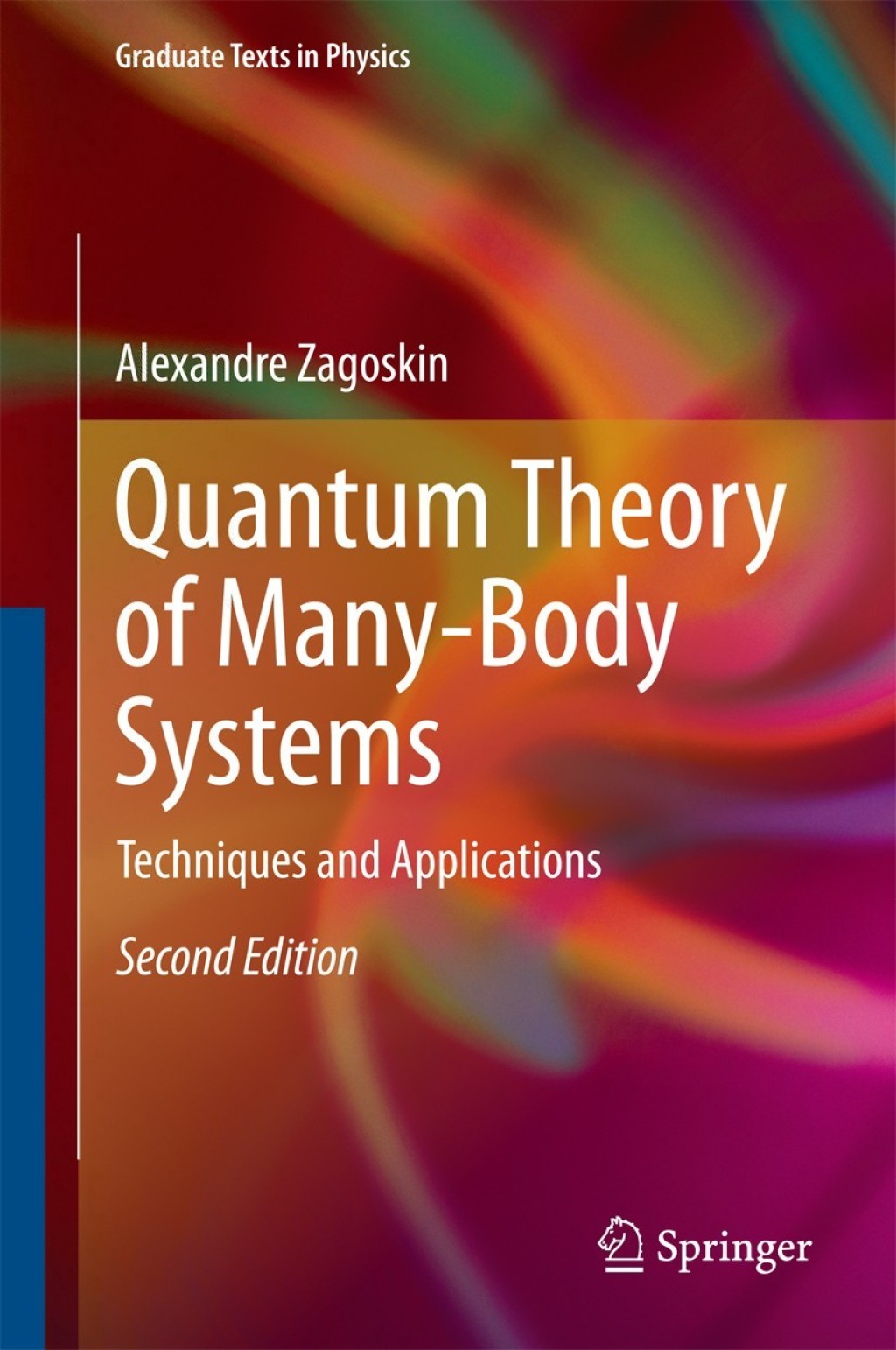 Quantum Theory of Many-Body Systems Techniques and Applications 2nd Edition