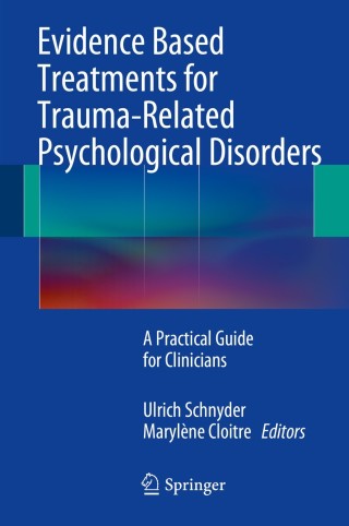 Cover image: Evidence Based Treatments for Trauma-Related Psychological Disorders 9783319071084