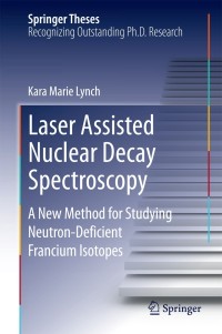 Titelbild: Laser Assisted Nuclear Decay Spectroscopy 9783319071114