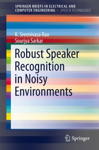 Titelbild: Robust Speaker Recognition in Noisy Environments 9783319071299