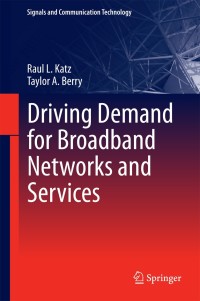 Cover image: Driving Demand for Broadband Networks and Services 9783319071961