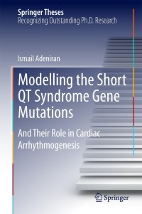 Cover image: Modelling the Short QT Syndrome Gene Mutations 9783319071992
