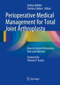 صورة الغلاف: Perioperative Medical Management for Total Joint Arthroplasty 9783319072029