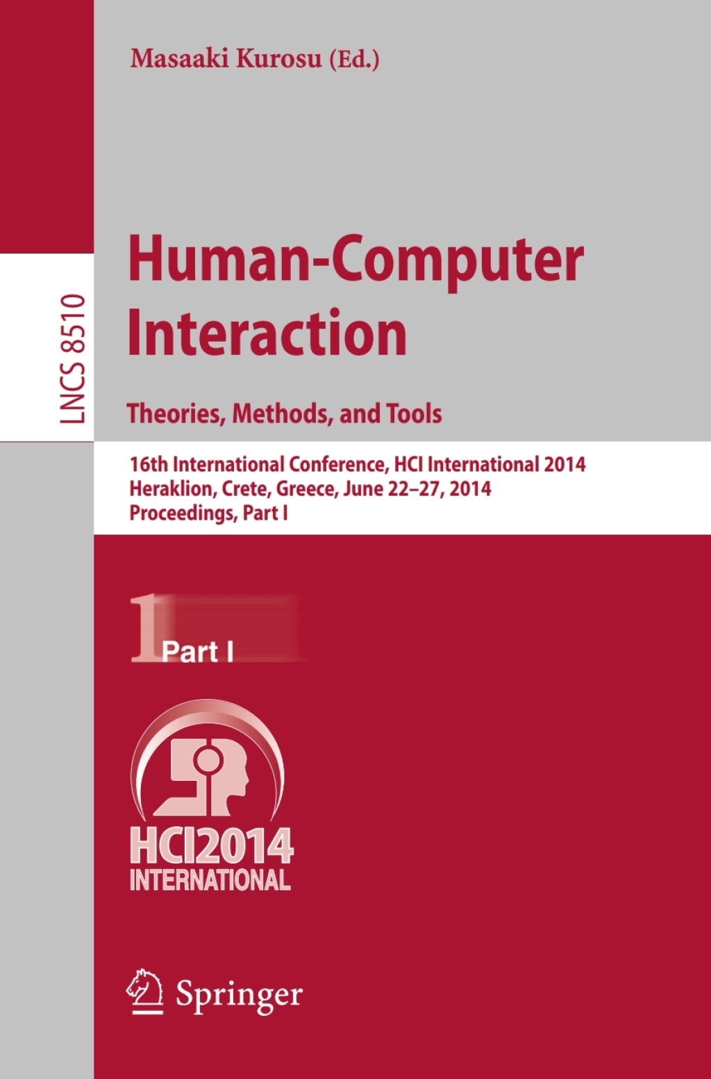 Human-Computer Interaction. Theories, Methods, and Tools 16th International Conference, HCI International 2014, Heraklion, Crete, Greece, June 22-27, 2014, Proceedings, Part I