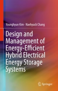 صورة الغلاف: Design and Management of Energy-Efficient Hybrid Electrical Energy Storage Systems 9783319072807