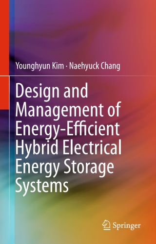 Cover image: Design and Management of Energy-Efficient Hybrid Electrical Energy Storage Systems 9783319072807