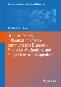 Cover image: Oxidative Stress and Inflammation in Non-communicable Diseases -  Molecular Mechanisms and Perspectives in Therapeutics 9783319073194