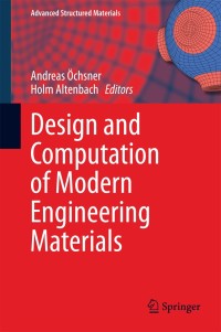 Imagen de portada: Design and Computation of Modern Engineering Materials 9783319073828