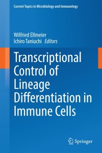 Omslagafbeelding: Transcriptional Control of Lineage Differentiation in Immune Cells 9783319073941