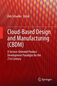 Cover image: Cloud-Based Design and Manufacturing (CBDM) 9783319073972