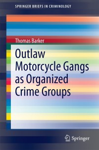 Cover image: Outlaw Motorcycle Gangs as Organized Crime Groups 9783319074306