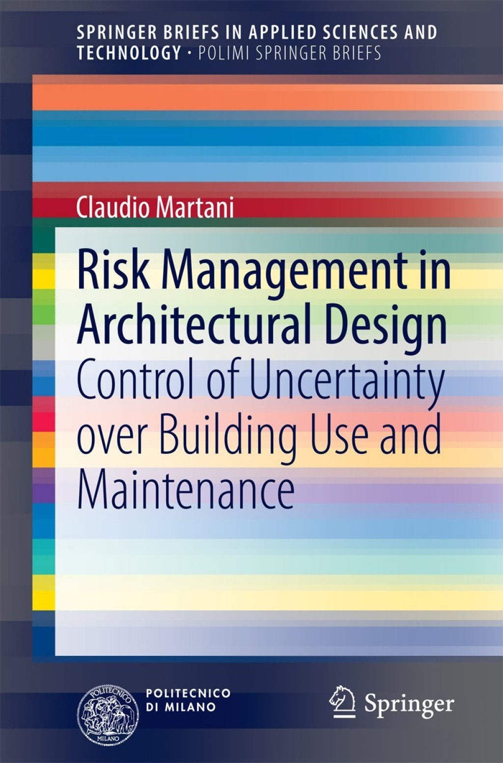 Risk Management in Architectural Design Control of Uncertainty over Building Use and Maintenance
