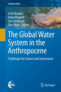 Cover image: The Global Water System in the Anthropocene 9783319075471