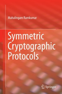 Titelbild: Symmetric Cryptographic Protocols 9783319075839