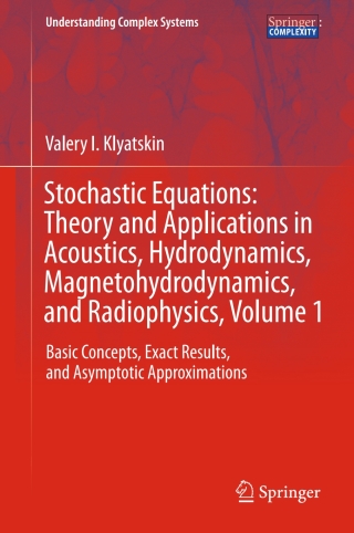 Cover image: Stochastic Equations: Theory and Applications in Acoustics, Hydrodynamics, Magnetohydrodynamics, and Radiophysics, Volume 1 9783319075860