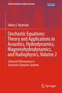 Imagen de portada: Stochastic Equations: Theory and Applications in Acoustics, Hydrodynamics, Magnetohydrodynamics, and Radiophysics, Volume 2 9783319075891