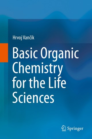 Cover image: Basic Organic Chemistry for the Life Sciences 9783319076041