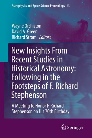 Cover image: New Insights From Recent Studies in Historical Astronomy: Following in the Footsteps of F. Richard Stephenson 9783319076133
