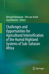 Immagine di copertina: Challenges and Opportunities for Agricultural Intensification of the Humid Highland Systems of Sub-Saharan Africa 9783319076614