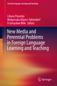 صورة الغلاف: New Media and Perennial Problems in Foreign Language Learning and Teaching 9783319076850