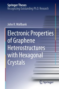 Immagine di copertina: Electronic Properties of Graphene Heterostructures with Hexagonal Crystals 9783319077215