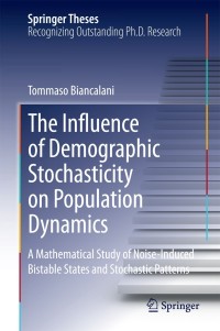 表紙画像: The Influence of Demographic Stochasticity on Population Dynamics 9783319077277