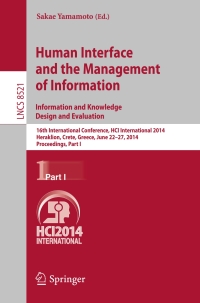 صورة الغلاف: Human Interface and the Management of Information. Information and Knowledge Design and Evaluation 9783319077307