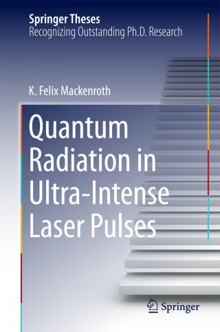 Titelbild: Quantum Radiation in Ultra-Intense Laser Pulses 9783319077390