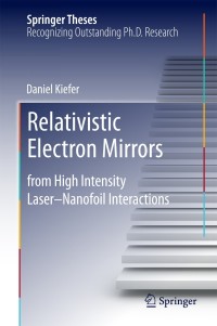 Omslagafbeelding: Relativistic Electron Mirrors 9783319077512