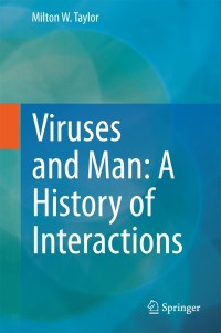 Cover image: Viruses and Man: A History of Interactions 9783319077574