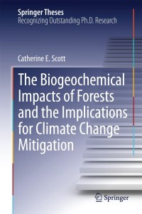 Omslagafbeelding: The Biogeochemical Impacts of Forests and the Implications for Climate Change Mitigation 9783319078502