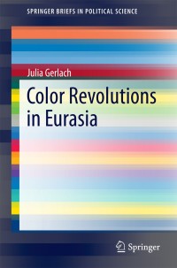 表紙画像: Color Revolutions in Eurasia 9783319078717