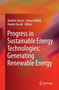 表紙画像: Progress in Sustainable Energy Technologies: Generating Renewable Energy 9783319078953