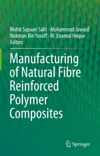 Cover image: Manufacturing of Natural Fibre Reinforced Polymer Composites 9783319079431