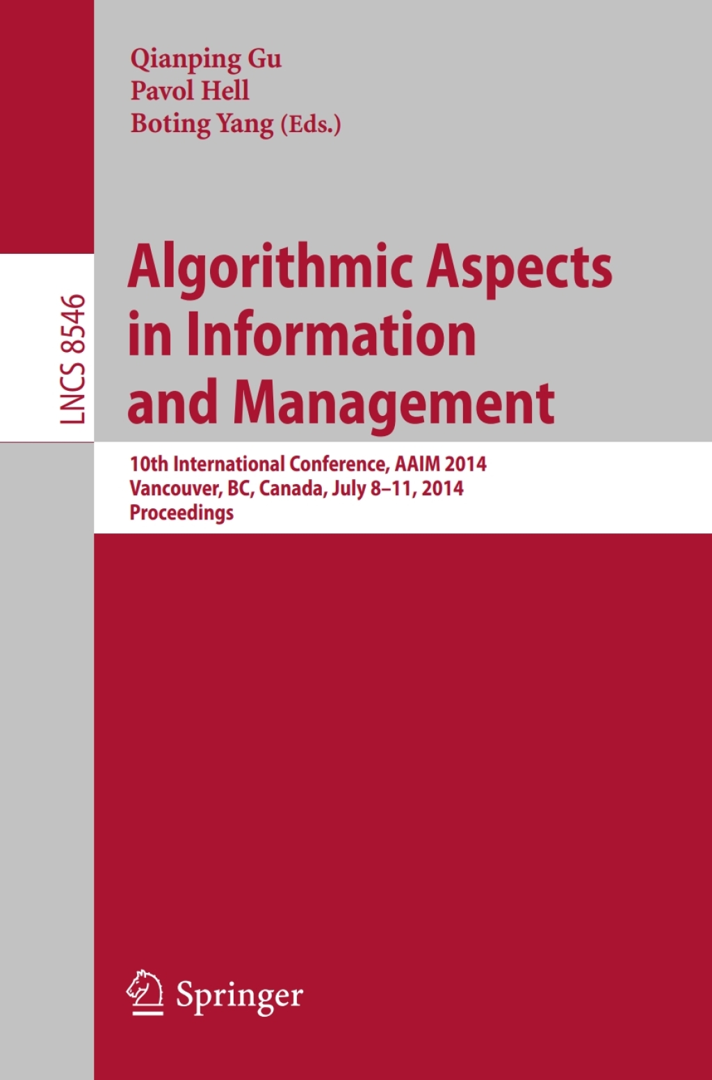 Algorithmic Aspects in Information and Management 10th International Conference, AAIM 2014, Vancouver, BC, Canada, July 8-11, 2014, Proceedings