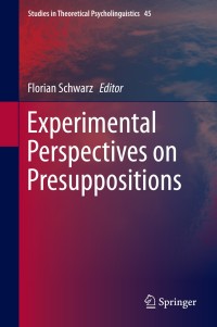 Cover image: Experimental Perspectives on Presuppositions 9783319079790