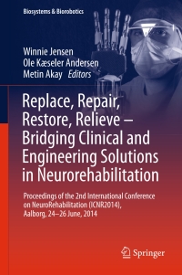 Imagen de portada: Replace, Repair, Restore, Relieve – Bridging Clinical and Engineering Solutions in Neurorehabilitation 9783319080710