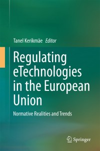 Cover image: Regulating eTechnologies in the European Union 9783319081168