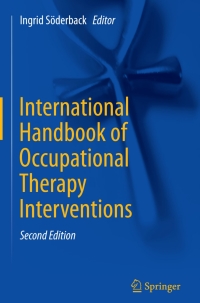 Cover image: International Handbook of Occupational Therapy Interventions 2nd edition 9783319081403