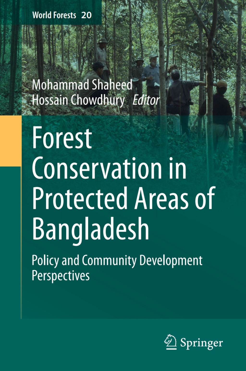 Forest conservation in protected areas of Bangladesh Policy and community development perspectives